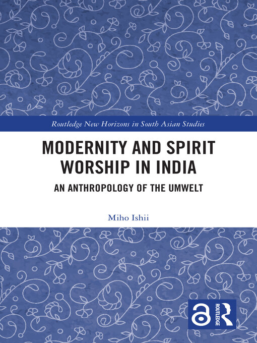 Title details for Modernity and Spirit Worship in India by Miho Ishii - Available